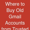 Where to Buy Old Gmail Accounts from Trusted and Verified Sellers