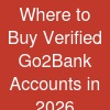 Where to Buy Verified Go2Bank Accounts in 2026