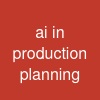 ai in production planning