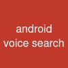 android voice search