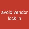 avoid vendor lock in