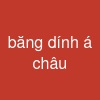 băng dính á châu