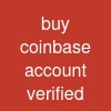 buy coinbase account verified