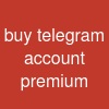 buy telegram account premium