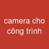 camera cho công trình