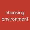 checking environment