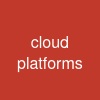 cloud platforms