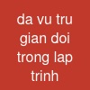 da vu tru gian doi trong lap trinh