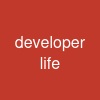developer life