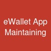 eWallet App Maintaining