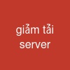 giảm tải server