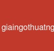 giaingothuatngu