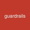 guardrails