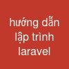 hướng dẫn lập trình laravel