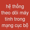 hệ thống theo dõi máy tính trong mạng cục bộ