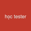 học tester