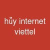 hủy internet viettel