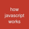 how javascript works