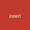 insert