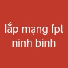 lắp mạng fpt ninh binh