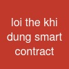 loi the khi dung smart contract