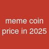 meme coin price in 2025