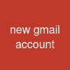 new gmail account