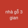 nhà gỗ 3 gian