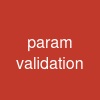 param validation