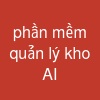 phần mềm quản lý kho AI