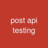 post api testing