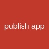 publish app