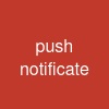 push notificate