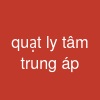 quạt ly tâm trung áp