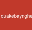quakebaynghe