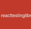 react-testing-library