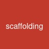 scaffolding