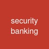 security banking