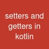 setters and getters in kotlin