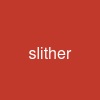 slither