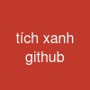 tích xanh github