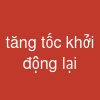 tăng tốc khởi động lại