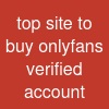 top site to buy onlyfans verified account
