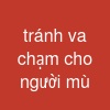 tránh va chạm cho người mù