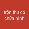 trộn thư có chứa hình