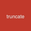 truncate