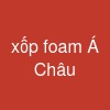 xốp foam Á Châu