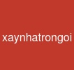 xaynhatrongoi