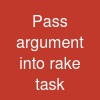 Pass argument into rake task
