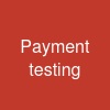 Payment testing